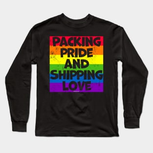 Packing Pride and Shipping Love Long Sleeve T-Shirt